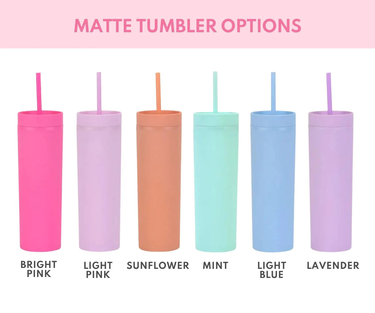Custom Matte Skinny Tumbler